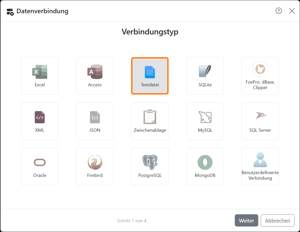 Der Assistent für die Datenverbindung bei Schritt 1 von 4,
Verbindungstyp: Kacheln für Excel, Access, Textdatei, SQLite, FoxPro dBase Clipper, XML, JSON, Zwischenablage, MySQL,
SQL Server, Oracle, Firebird, PostgreSQL, MongoDB und Benutzerdefinierte Verbindung; Textdatei ist ausgewählt.
