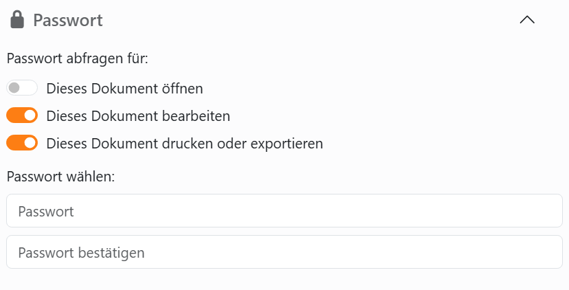 Der Abschnitt Passwort des Panels Speichern: die
Schalter Dieses Dokument öffnen, Dieses Dokument bearbeiten, eingeschaltet, und Dieses Dokument drucken oder
exportieren, eingeschaltet, und darunter die Felder Passwort und Passwort bestätigen.