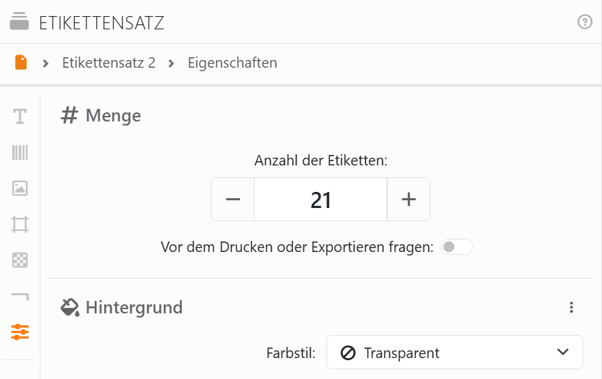 Der Abschnitt Menge des Panels Etikettensatz: Anzahl der
Etiketten 21 und der Schalter Vor dem Drucken oder Exportieren fragen, ausgeschaltet.