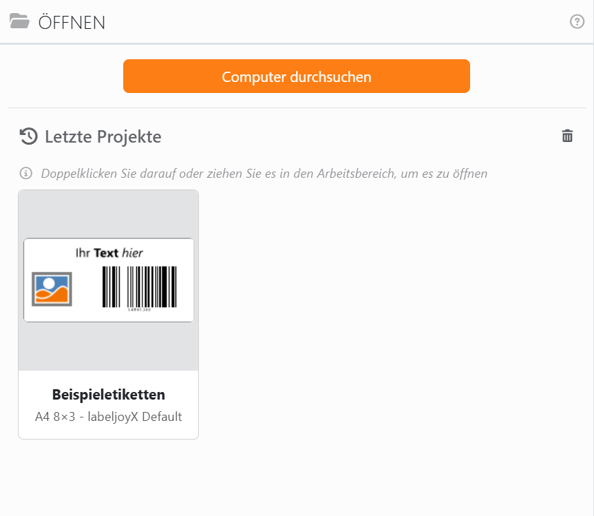 Das Panel Öffnen: die Schaltfläche Computer durchsuchen,
darunter Letzte Projekte mit einer Karte für Beispieletiketten.