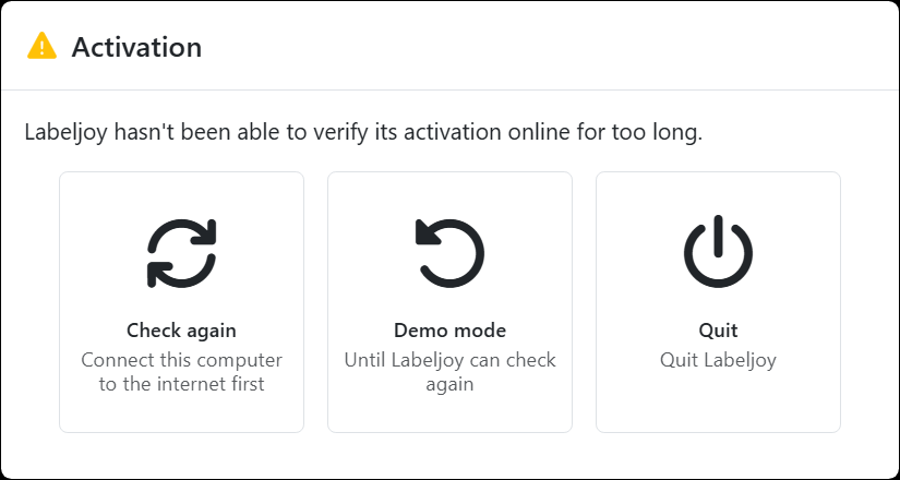 The Activation dialog: Labeljoy hasn't been able to verify
its activation online for too long, with Check again, Demo mode and Quit.