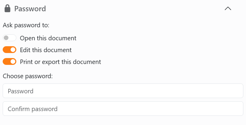 The Password section of the Save panel: the
switches Open this document, Edit this document, switched on, and Print or export this document, switched on,
and under them the Password and Confirm password boxes.
