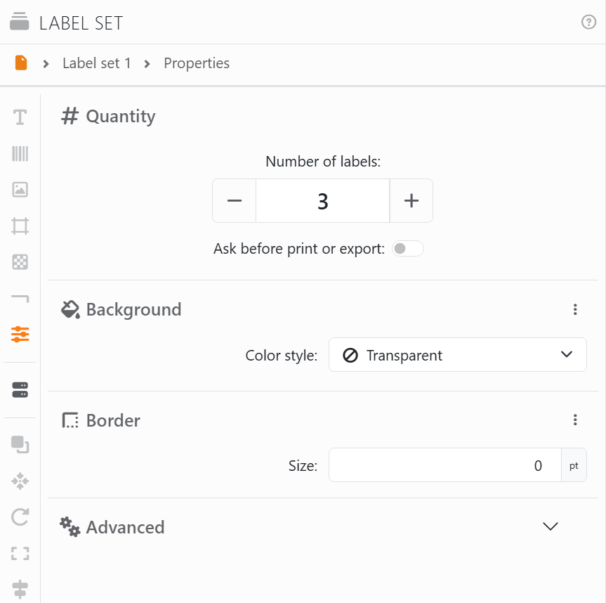 The Label set panel for Label set 1: the path Label set 1,
Properties; the strip of icons down the left, with Properties lit; and the sections Quantity, with Number of
labels 3 and Ask before print or export, Background, with Color style Transparent, Border, with Size 0 pt, and
Advanced.