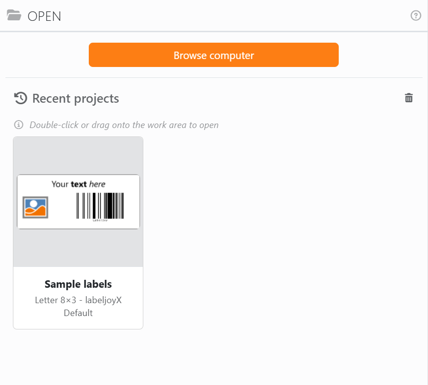 The Open panel: the Browse computer button, and below it
Recent projects with a card for Sample labels.