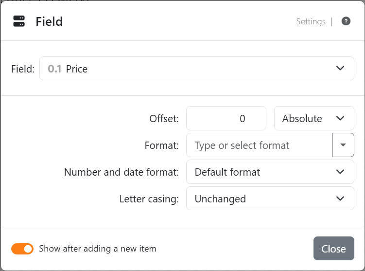 The Field settings for a Price field: Field Price,
Offset 0 Absolute, an empty Format, Number and date format Default format and Letter casing Unchanged.