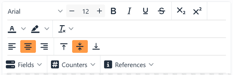 The text editor's toolbar: the font Arial, the size 12 with
minus and plus, Bold, Italic, Underline, Strikethrough, subscript and superscript; the text and background colors and
the reset format menu; Align Left, Center and Right, Align top, middle and bottom; and Fields, Counters and
References.