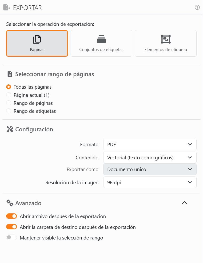 El panel Exportar: Seleccionar la operación de exportación con
Páginas, Conjuntos de etiquetas y Elementos de etiqueta, luego Seleccionar rango de páginas con Todas las páginas,
Página actual, Rango de páginas y Rango de etiquetas, luego Configuración con Formato PDF, Contenido, Exportar como y
Resolución de la imagen, y la sección Avanzado abierta con Abrir archivo después de la exportación, Abrir la carpeta de
destino después de la exportación y Mantener visible la selección de rango.