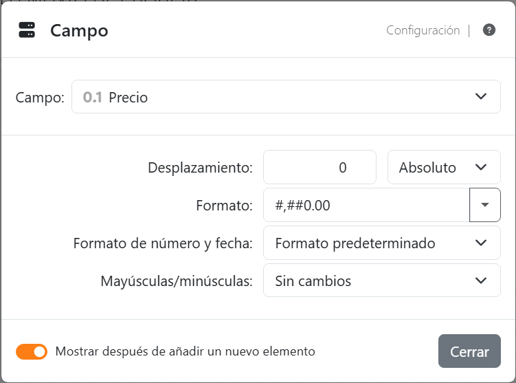 La configuración del marcador Precio: Campo Precio, Desplazamiento
0 Absoluto, Formato #,##0.00, Formato de número y fecha Formato predeterminado y Mayúsculas/minúsculas Sin cambios,
con Cerrar.