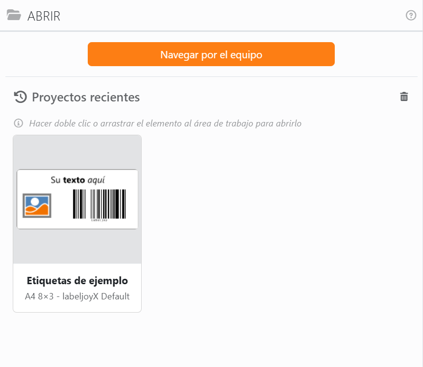 El panel Abrir: el botón Navegar por el equipo y, debajo,
Proyectos recientes con una tarjeta para Etiquetas de ejemplo.