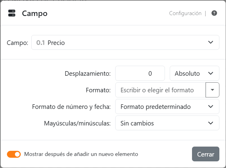 La configuración de un campo Precio: Campo Precio, Desplazamiento
0 Absoluto, Formato vacío, Formato de número y fecha Formato predeterminado y Mayúsculas/minúsculas Sin cambios.