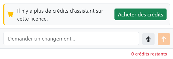 Le bas du panneau de l'assistant sans aucun crédit
restant : le message Il n'y a plus de crédits d'assistant sur cette licence, avec le bouton Acheter des crédits,
au-dessus de la zone de saisie où Envoyer est grisé, et 0 crédits restants en rouge.