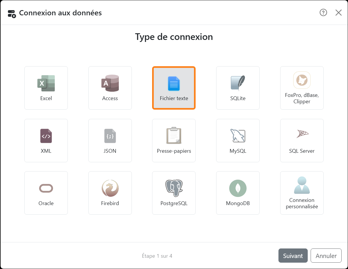 L'assistant de connexion aux données à l'étape 1 sur 4,
Type de connexion&nbsp;: des tuiles pour Excel, Access, Fichier texte, SQLite, FoxPro dBase Clipper, XML, JSON,
Presse-papiers, MySQL, SQL Server, Oracle, Firebird, PostgreSQL, MongoDB et Connexion personnalisée, avec Fichier texte
sélectionné.