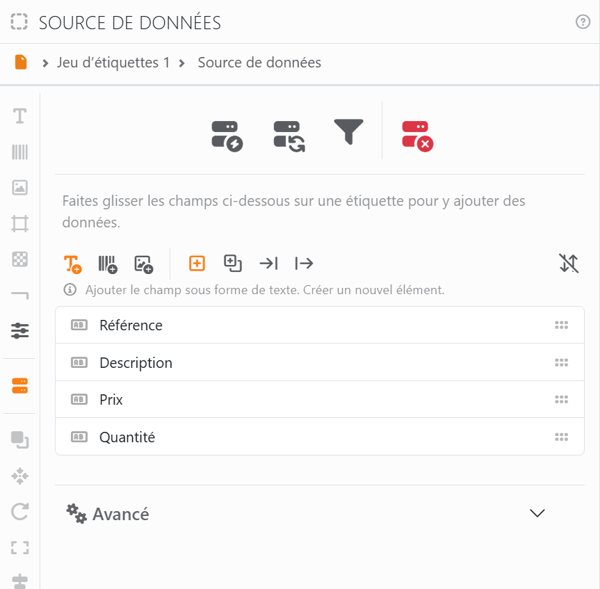 Le panneau Source de données pour Jeu d’étiquettes 1,
connecté à une liste de produits : quatre icônes en haut, les options de dépôt, et les champs Référence,
Description, Prix et Quantité, avec la section Avancé fermée en dessous.