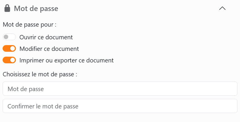 La section Mot de passe du panneau Enregistrer :
les interrupteurs Ouvrir ce document, Modifier ce document, activé, et Imprimer ou exporter ce document, activé, et
en dessous les cases Mot de passe et Confirmer le mot de passe.