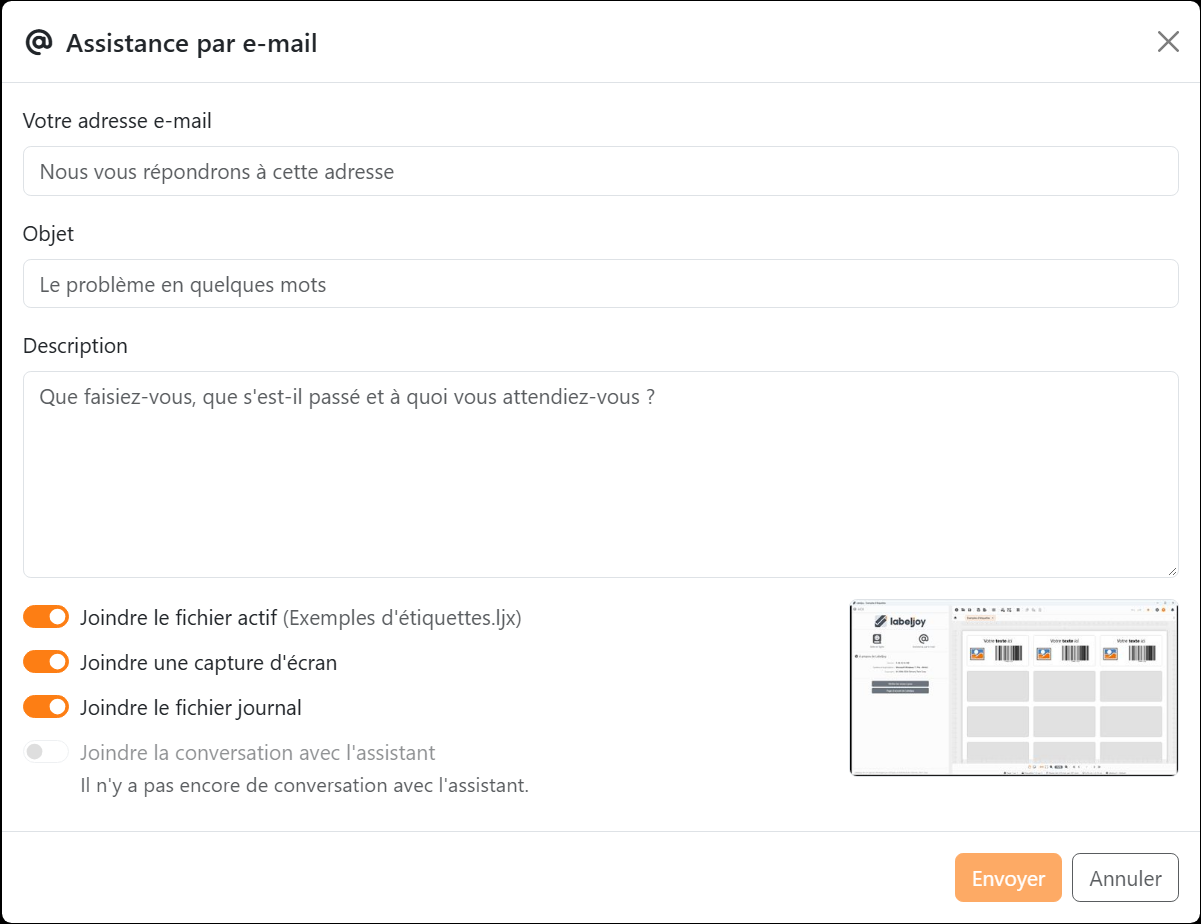 La boîte de dialogue Assistance par e-mail&nbsp;: Votre adresse e-mail, Objet et Description, les
quatre interrupteurs Joindre, dont Joindre la conversation avec l'assistant grisé, une petite image de la fenêtre de
Labeljoy, puis Envoyer et Annuler.
