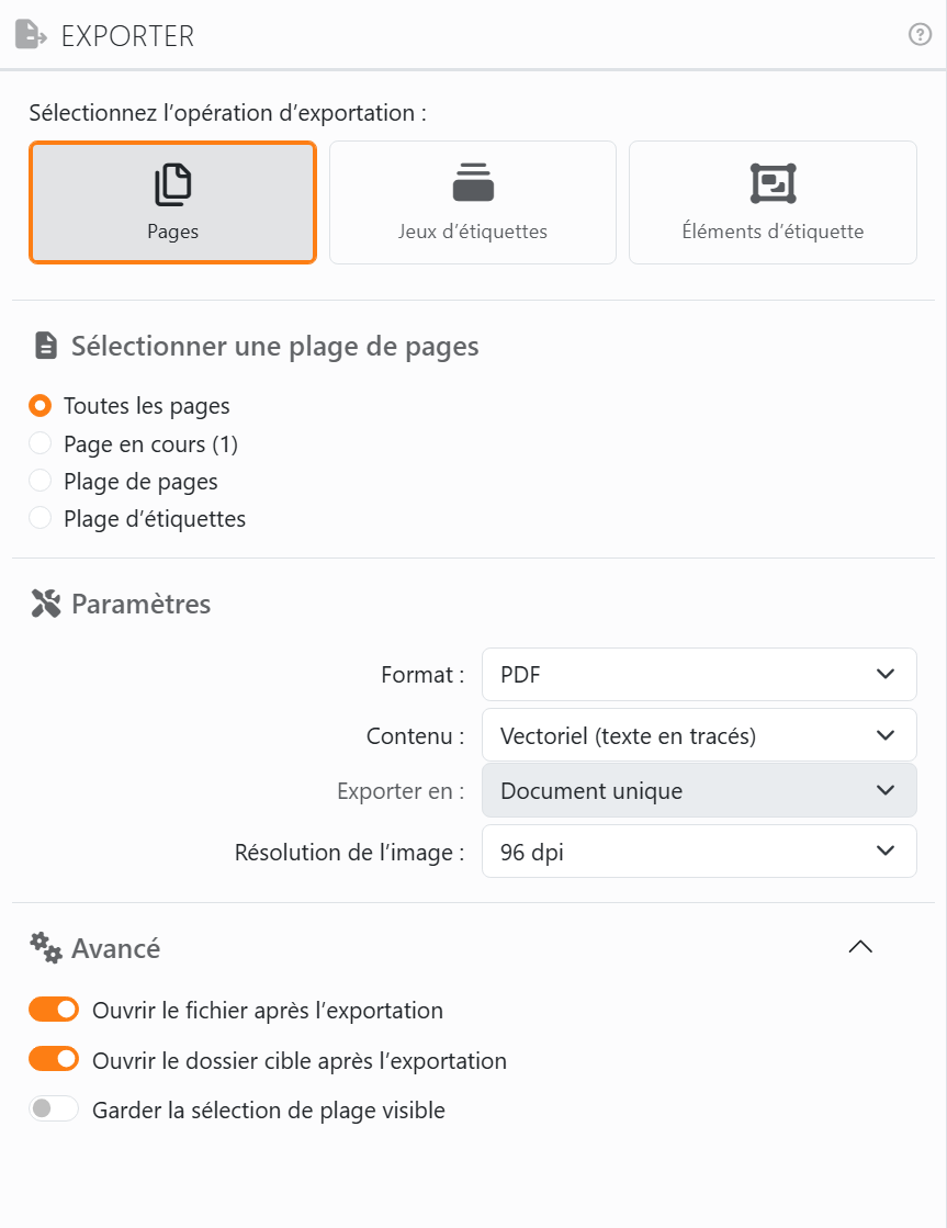 Le panneau Exporter : Sélectionnez l’opération
d’exportation avec Pages, Jeux d’étiquettes et Éléments d’étiquette, puis Sélectionner une plage de pages avec Toutes
les pages, Page en cours, Plage de pages et Plage d’étiquettes, puis Paramètres avec Format PDF, Contenu, Exporter en
et Résolution de l’image, et la section Avancé ouverte avec Ouvrir le fichier après l’exportation, Ouvrir le dossier
cible après l’exportation et Garder la sélection de plage visible.