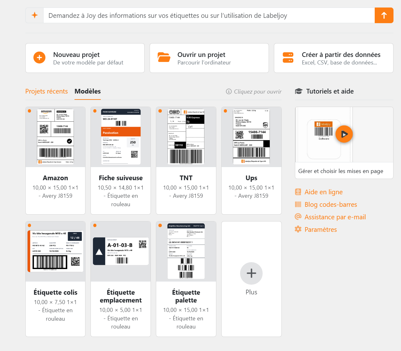 L'écran d'accueil : le champ pour poser une question à Joy
en haut, les cartes Nouveau projet, Ouvrir un projet et Créer à partir des données, puis les onglets Projets récents et
Modèles avec la galerie des modèles et Plus, et Tutoriels et aide avec un tutoriel vidéo, Aide en ligne, Blog
codes-barres, Assistance par e-mail et Paramètres.