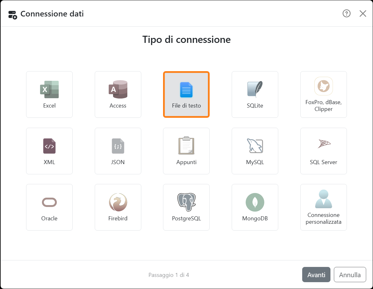 La procedura guidata Connessione dati al passaggio 1
di 4, Tipo di connessione: i riquadri Excel, Access, File di testo, SQLite, FoxPro dBase Clipper, XML, JSON, Appunti,
MySQL, SQL Server, Oracle, Firebird, PostgreSQL, MongoDB e Connessione personalizzata, con File di testo selezionato.
