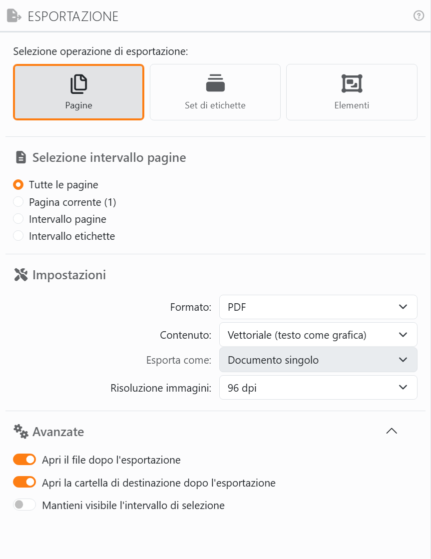 Il pannello Esportazione: Selezione operazione di esportazione
con Pagine, Set di etichette ed Elementi, poi Selezione intervallo pagine con Tutte le pagine, Pagina corrente,
Intervallo pagine e Intervallo etichette, poi Impostazioni con Formato PDF, Contenuto, Esporta come e Risoluzione
immagini, e la sezione Avanzate aperta con Apri il file dopo l'esportazione, Apri la cartella di destinazione dopo
l'esportazione e Mantieni visibile l'intervallo di selezione.