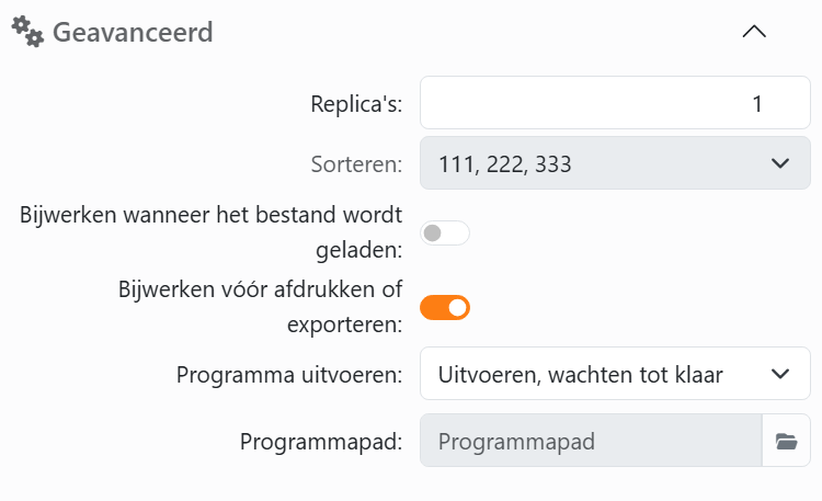 De sectie Geavanceerd: Replica's en Sorteren, de
schakelaars Bijwerken wanneer het bestand wordt geladen en Bijwerken vóór afdrukken of exporteren, en Programma
uitvoeren met Programmapad.