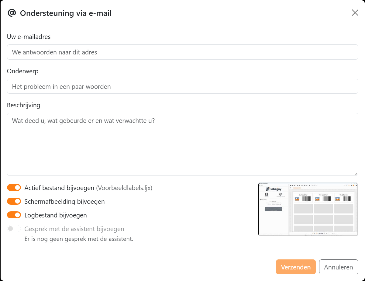 Het dialoogvenster Ondersteuning via e-mail: Uw e-mailadres, Onderwerp en Beschrijving, de vier
schakelaars om bij te voegen, waarvan Gesprek met de assistent bijvoegen grijs, een kleine afbeelding van het
Labeljoy-venster, en Verzenden en Annuleren.