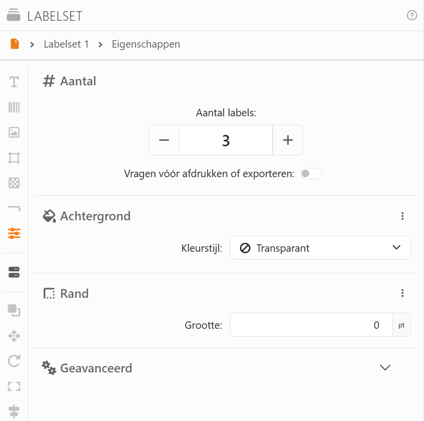 Het paneel Labelset voor Labelset 1: het pad Labelset 1,
Eigenschappen; de strook pictogrammen aan de linkerkant, met Eigenschappen gemarkeerd; en de secties Aantal, met
Aantal labels 3 en Vragen vóór afdrukken of exporteren, Achtergrond, met Kleurstijl Transparant, Rand, met Grootte
0 pt, en Geavanceerd.