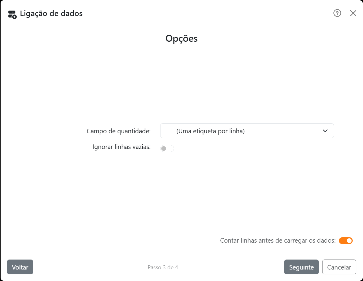 O passo Opções: Campo de quantidade ligado (Uma
etiqueta por linha), e os interruptores Ignorar linhas vazias e Contar linhas antes de carregar os dados.