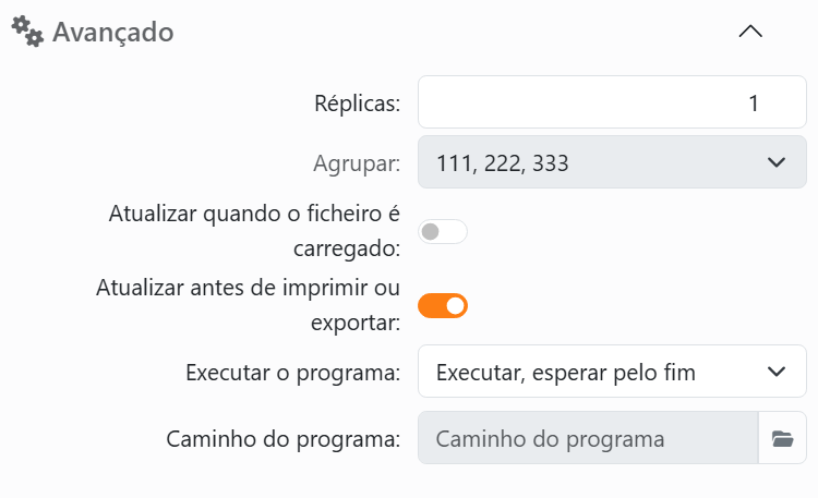 A secção Avançado: Réplicas e Agrupar, os interruptores
Atualizar quando o ficheiro é carregado e Atualizar antes de imprimir ou exportar, e Executar o programa com
Caminho do programa.
