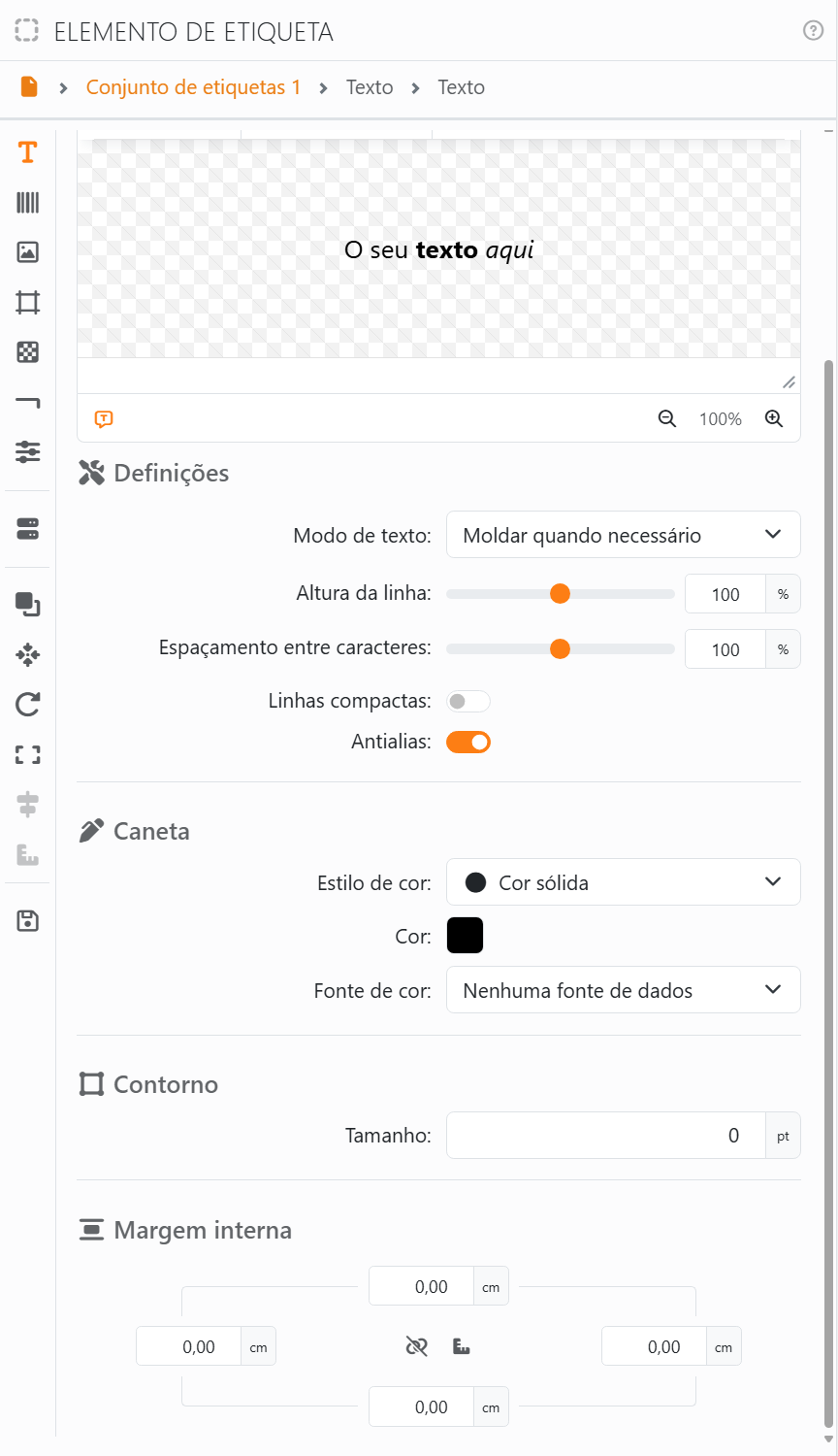 A secção Texto por baixo do editor: Definições, com Modo de
texto em Moldar quando necessário, Altura da linha e Espaçamento entre caracteres a 100 %, Linhas compactas desativado
e Antialias ativado; Caneta, com Estilo de cor em Cor sólida e Cor em preto; Contorno, com Tamanho 0 pt; e Margem
interna.