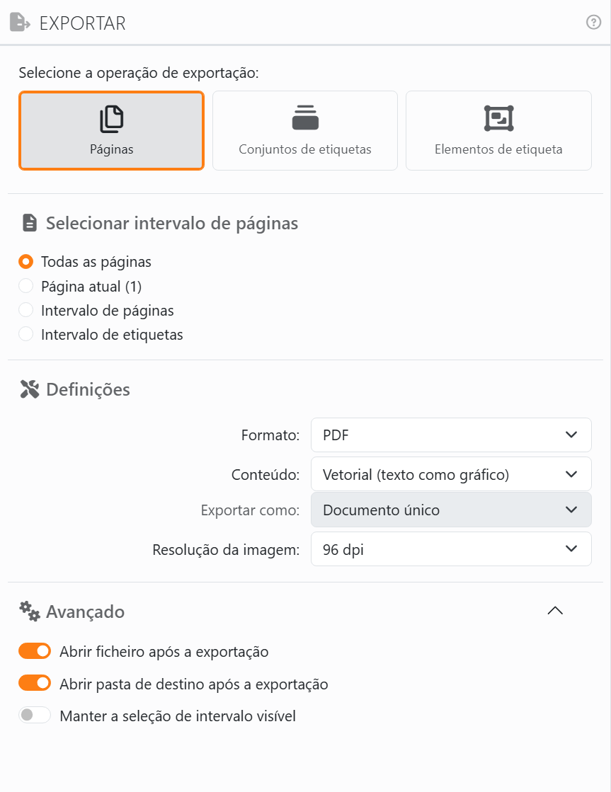 O painel Exportar: Selecione a operação de exportação com
Páginas, Conjuntos de etiquetas e Elementos de etiqueta, depois Selecionar intervalo de páginas com Todas as páginas,
Página atual, Intervalo de páginas e Intervalo de etiquetas, depois Definições com Formato PDF, Conteúdo, Exportar como
e Resolução da imagem, e a secção Avançado aberta com Abrir ficheiro após a exportação, Abrir pasta de destino após a
exportação e Manter a seleção de intervalo visível.