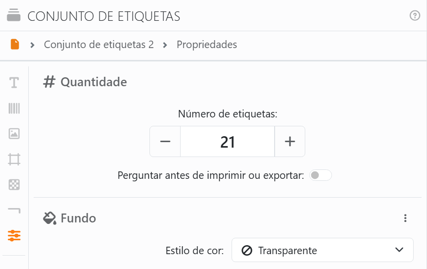 A secção Quantidade do painel Conjunto de etiquetas: Número
de etiquetas 21 e o interruptor Perguntar antes de imprimir ou exportar, desligado.