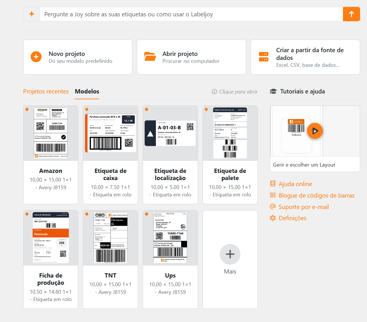 O ecrã inicial: o campo para perguntar a Joy no topo, os
cartões Novo projeto, Abrir projeto e Criar a partir da fonte de dados, depois os separadores Projetos recentes e
Modelos com a galeria de modelos e Mais, e Tutoriais e ajuda com um vídeo tutorial, Ajuda online, Blogue de códigos
de barras, Suporte por e-mail e Definições.
