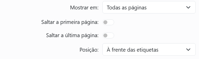 As opções de página de um elemento de página: Mostrar em,
definido como Todas as páginas; Saltar a primeira página e Saltar a última página, ambos desligados; e Posição,
definido como À frente das etiquetas.