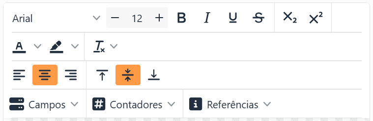 A barra de ferramentas do editor de texto: o tipo de letra Arial,
o tamanho 12 com menos e mais, Negrito, Itálico, Sublinhado, Rasurado, Inferior à linha e Superior à linha; as cores do
texto e de fundo e o menu Repor formato; Alinhar à esquerda, Alinhar ao centro e Alinhar à direita, Alinhar em cima, ao
meio e em baixo; e Campos, Contadores e Referências.