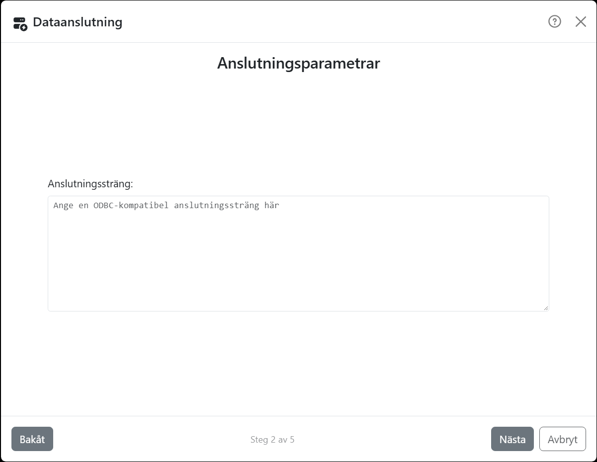 Guidens steg Anslutningsparametrar för Anpassad anslutning:
en enda ruta, Anslutningssträng, med tipset Ange en ODBC-kompatibel anslutningssträng här.