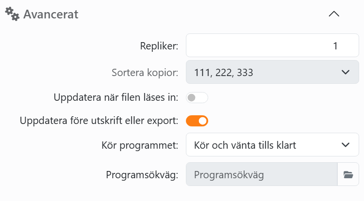 Sektionen Avancerat: Repliker och Sortera kopior,
reglagen Uppdatera när filen läses in och Uppdatera före utskrift eller export, och Kör programmet med
Programsökväg.