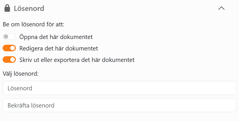 Sektionen Lösenord i panelen Spara: reglagen Öppna det
här dokumentet, Redigera det här dokumentet, påslaget, och Skriv ut eller exportera det här dokumentet, påslaget, och
under dem rutorna Lösenord och Bekräfta lösenord.
