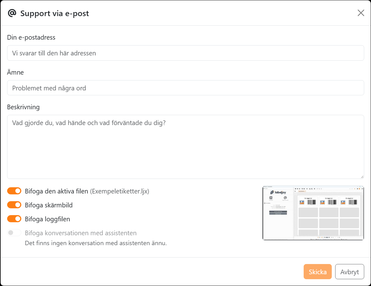 Dialogrutan Support via e-post: Din e-postadress, Ämne och Beskrivning, de fyra Bifoga-reglagen där
Bifoga konversationen med assistenten är nedtonat, en liten bild av Labeljoy-fönstret, samt Skicka och Avbryt.