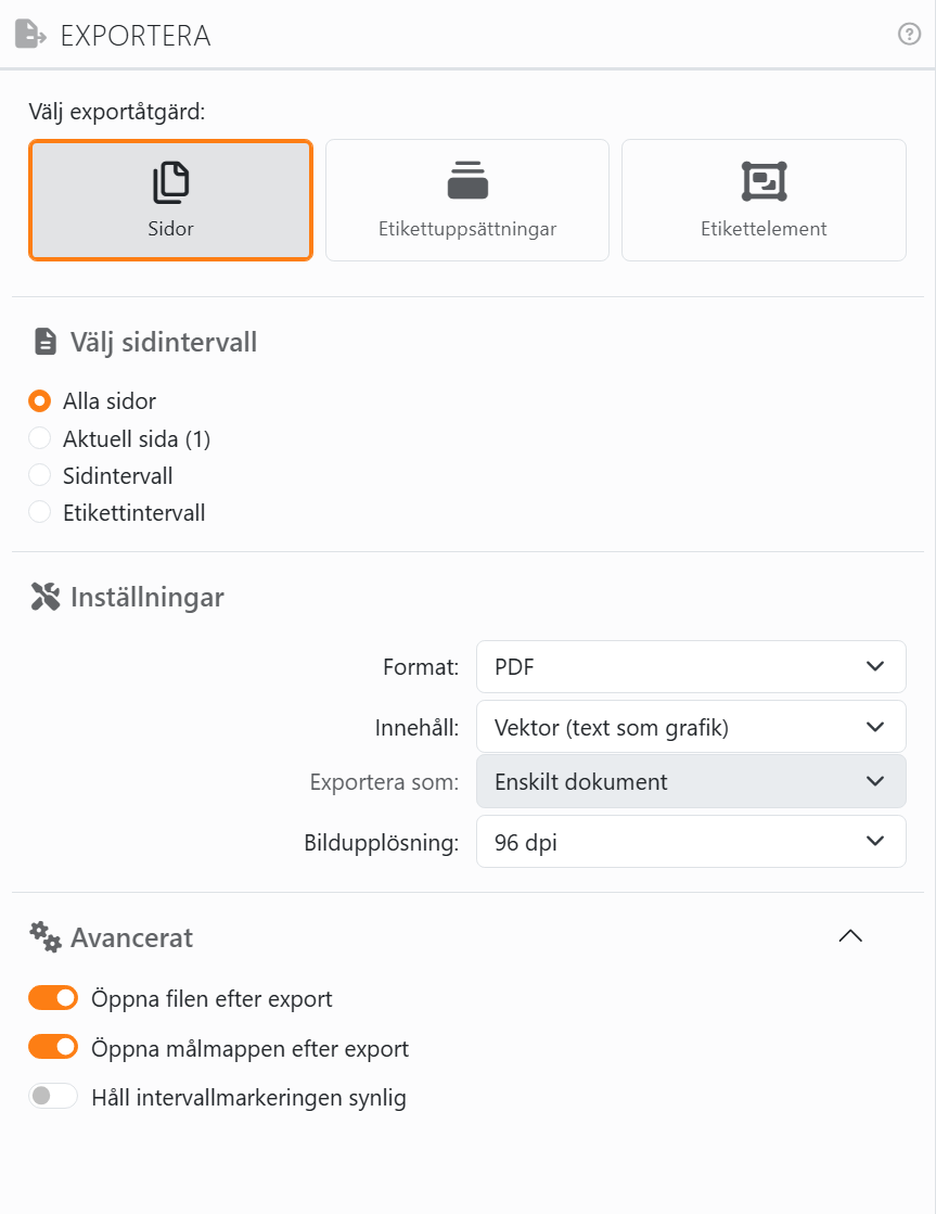 Panelen Exportera: Välj exportåtgärd med Sidor,
Etikettuppsättningar och Etikettelement, sedan Välj sidintervall med Alla sidor, Aktuell sida, Sidintervall och
Etikettintervall, sedan Inställningar med Format PDF, Innehåll, Exportera som och Bildupplösning, och sektionen
Avancerat öppen med Öppna filen efter export, Öppna målmappen efter export och Håll intervallmarkeringen synlig.