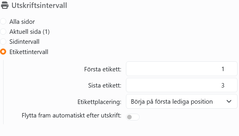 Sektionen Utskriftsintervall i panelen Skriv ut med
Etikettintervall valt: Första etikett 1, Sista etikett 3, Etikettplacering inställd på Börja på första lediga
position, och Flytta fram automatiskt efter utskrift.